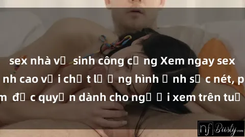 sex nhà vệ sinh công cộng Xem ngay sex jav vietsub hd, đỉnh cao với chất lượng hình ảnh sắc nét, phim  độc quyền dành cho người xem trên tuổi, không dành cho trẻ em.