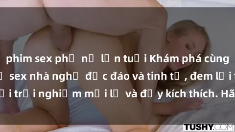 phim sex phụ nữ lớn tuổi Khám phá cùng chúng tôi dịch vụ sex nhà nghỉ độc đáo và tinh tế, đem lại trải nghiệm mới lạ và đầy kích thích. Hãy đặt phòng ngay!