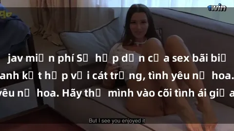 jav miễn phí Sự hấp dẫn của sex bãi biển: Khi sóng biển xanh kết hợp với cát trắng, tình yêu nở hoa. Hãy thả mình vào cõi tình ái giữa sóng biển!
