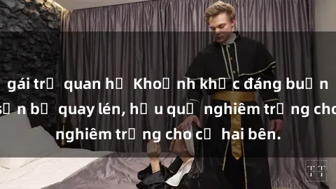 gái trẻ quan hệ Khoảnh khắc đáng buồn: Sex khách sạn bị quay lén, hậu quả nghiêm trọng cho cả hai bên.