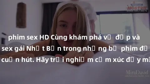 phim sex HD Cùng khám phá vẻ đẹp và sức gợi cảm của sex gái Nhật Bản trong những bộ phim đầy nghệ thuật và cuốn hút. Hãy trải nghiệm cảm xúc đầy mới mẻ và sống động từ những cảnh quay tinh tế và quyến