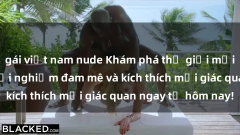 gái việt nam nude Khám phá thế giới mới của sex online: trải nghiệm đam mê và kích thích mọi giác quan ngay từ hôm nay!