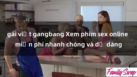 gái việt gangbang Xem phim sex online miễn phí nhanh chóng và dễ dàng