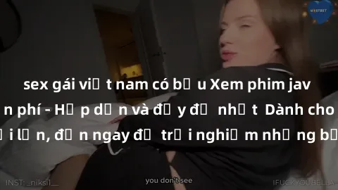 sex gái việt nam có bầu Xem phim jav full HD online miễn phí - Hấp dẫn và đầy đủ nhất  Dành cho người lớn, đến ngay để trải nghiệm những bộ phim hấp dẫn và hấp dẫn.