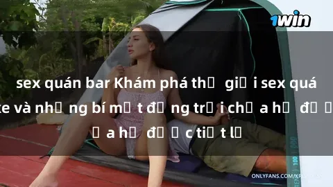 sex quán bar Khám phá thế giới sex quán karaoke và những bí mật động trời chưa hề được tiết lộ