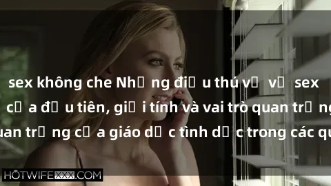 sex không che Những điều thú vị về sex ở Bắc Âu: Sự mở cửa đầu tiên, giới tính và vai trò quan trọng của giáo dục tình dục trong các quốc gia này.
